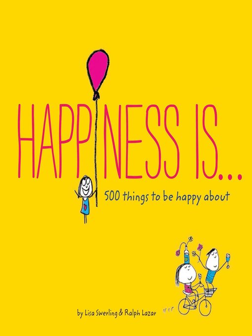 Title details for Happiness Is . . . 500 Things to Be Happy About by Napoleon Hill - Available